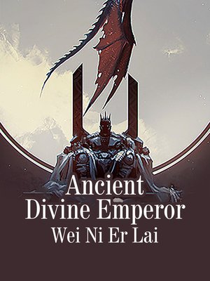 cover image of Ancient Divine Emperor